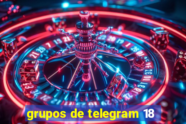 grupos de telegram 18